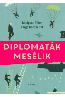 Diplomaták mesélik