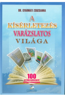 A kísérletezés varázslatos világa (3. kiadás)