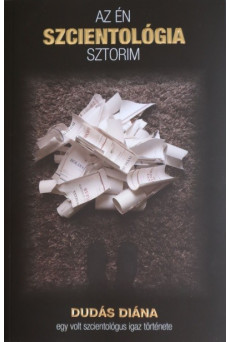Az én szcientológia sztorim - Egy volt szcientológus igaz története