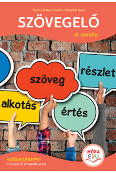 Szövegelő 8. osztály - Szövegértést fejlesztő gyakorlatok