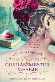 A cukrászmester meséje - Regény Párizsról és a szerelemről
