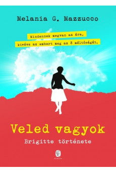 Veled vagyok - Brigitte története