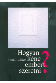 Hogyan kéne embert szeretni?