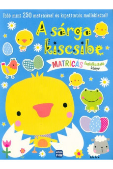 A sárga kiscsibe - Matricás foglalkoztatókönyv
