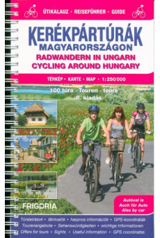 Kerékpártúrák Magyarországon atlasz-útikalauz (8. kiadás)