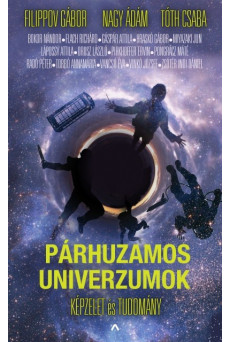 Párhuzamos univerzumok - Képzelet és tudomány