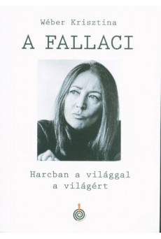 A Fallaci - Harcban a világgal a világért