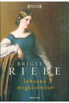 Johanna megkísértése /Regényes történelem