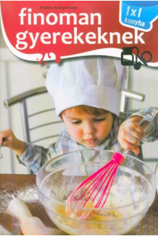 Finoman gyerekeknek /1x1 konyha