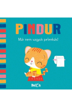 Pindur 1. - Már nem vagyok pelenkás!