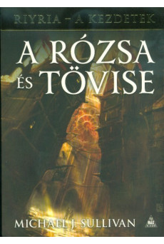 A Rózsa és Tövise /Riyria - A kezdetek 2.