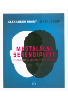 Megtalálni Serendipityt - Véletlenszerű lényeges felfedezések