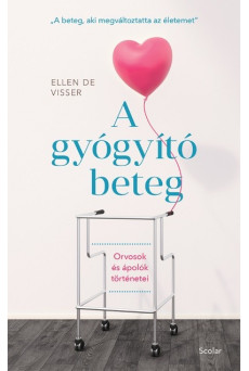 A gyógyító beteg - Orvosok és ápolók történetei - „A beteg, aki megváltoztatta az életemet