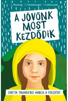 A jövőnk most kezdődik - Greta Thunberg harca a Földért