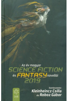 Az év magyar science fiction és fantasy novellái 2019