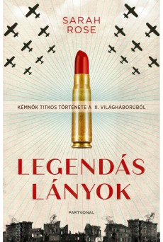 Legendás lányok - Kémnők titkos története a II. világháborúból