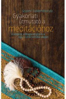 Gyakorlati útmutató a meditációhoz - 