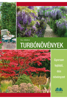 Turbónövények - Gyorsan fejlődő, dús növényzet