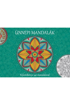 Ünnepi mandalák /Kifestőkönyv 40 mandalával