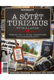A sötét turizmus útikalauza - Bookazine Plusz