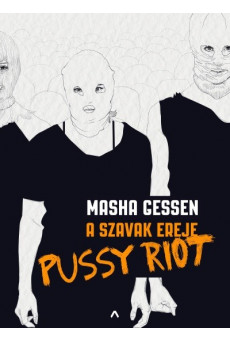 A szavak ereje - A Pussy Riot története