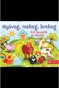 Nyávog, mekeg, brekeg - Ezt beszélik az állatok