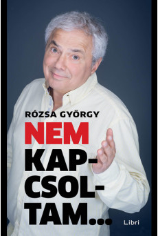 Nem kapcsoltam . . .