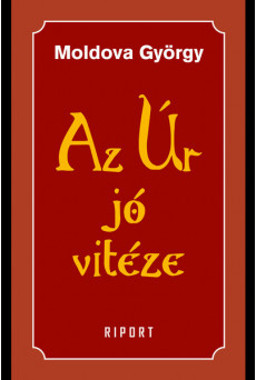 Az Úr jó vitéze - 1. kötet