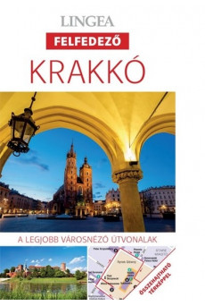 Krakkó - Lingea felfedező /A legjobb városnéző útvonalak összehajtható térképpel