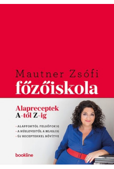 Főzőiskola - Alapreceptek A-tól Z-ig