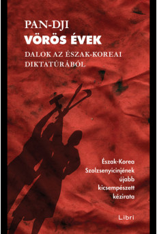 Vörös évek - Dalok az észak-koreai diktatúrából