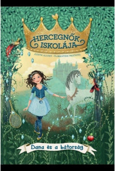 Hercegnők iskolája 2. - Dana és a bátorság