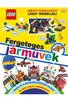 LEGO: Fergeteges járművek - Négy exkluzív LEGO jármű modelljével