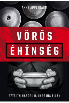 Vörös éhínség - Sztálin háborúja Ukrajna ellen
