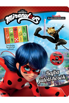 Miraculous: Bajba jutott hősök