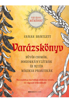 Varázskönyv - Bűvös csomók, boszorkánylétrák és egyéb mágikus praktikák
