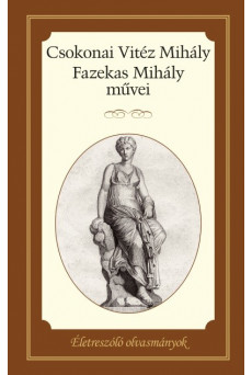 Csokonai Vitéz Mihály, Fazekas Mihály művei - Életreszóló olvasmányok