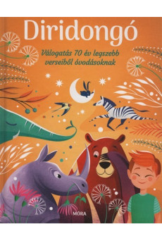 Diridongó - Válogatás 70 év legszebb verseiből óvodásoknak