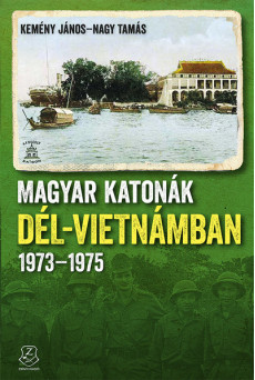 Magyar katonák Dél-Vietnámban 1973-1975