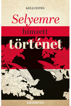 Selyemre hímzett történet - Sorskönyvek