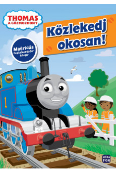 Thomas, a gőzmozdony: Közlekedj okosan! - Matricás foglalkoztató