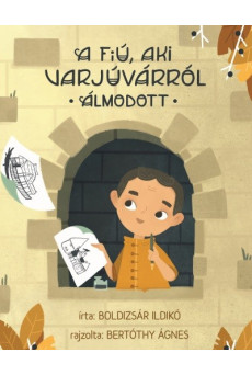 A fiú, aki Varjúvárról álmodott