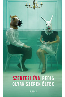 Pedig olyan szépen éltek (2. kiadás)