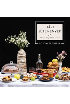 Házi sütemények - Ahogy anyukánk készíti