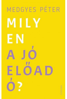 Milyen a jó előadó?