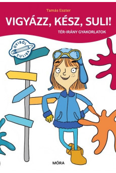 Vigyázz, kész, suli! - Tér-irány gyakorlatok