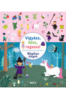 Vigyázz, kész, ragassz! - Mágikus lények