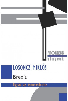 Brexit - Ugrás az ismeretlenbe