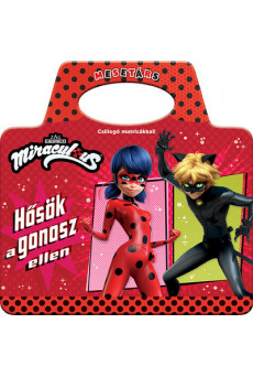 Miraculous: Hősök a gonosz ellen
