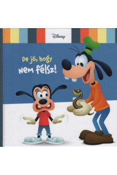 De jó, hogy nem félsz!